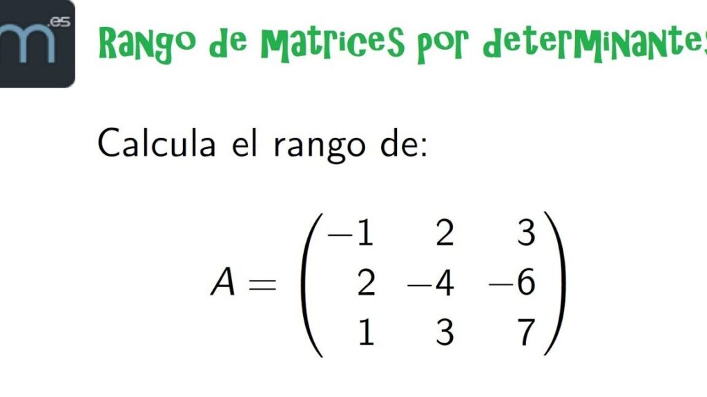 Cómo conocer el rango de una matriz con determinantes: Matrices y determinantes 1 como conocer el rango de una matriz con determinantes matrices y determinantes
