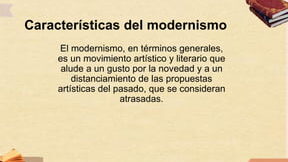 modernismo literario caracteristicas y movimientos artisticos